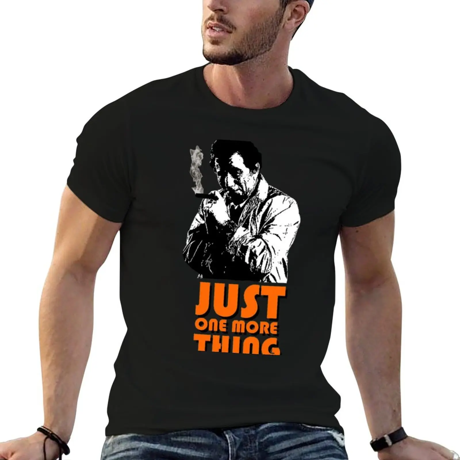 

T-Shirt SELLER Merchandise One t Columbo More Thing Just shirts T-Shirt designer BEST -