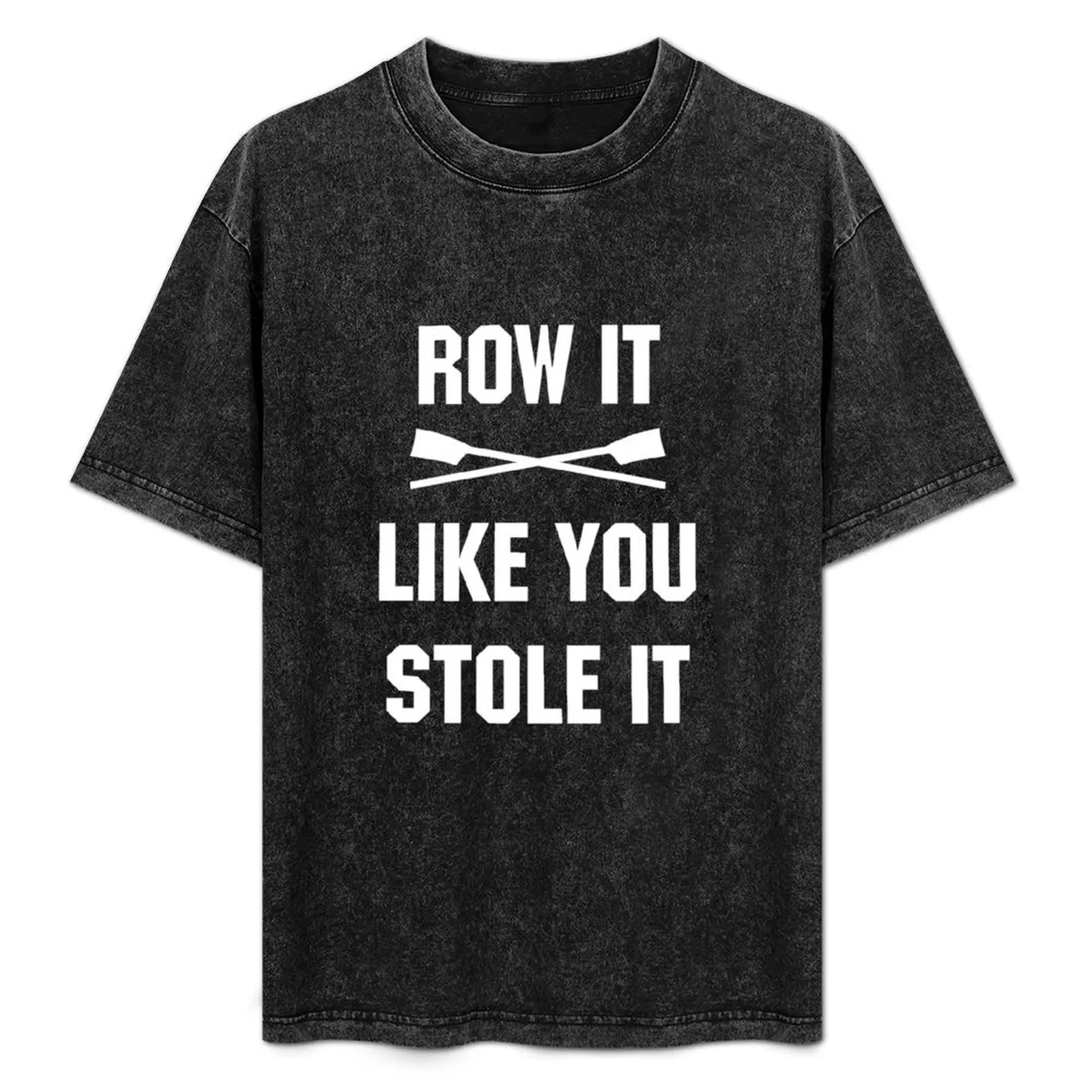 

Row it like you stole it! T-Shirt Sport Basic Moisture Wicking Tee