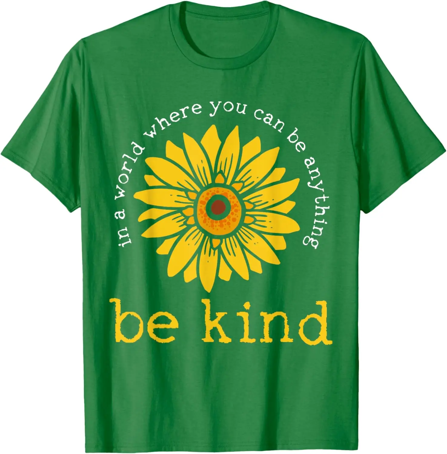In A World Where You Can Be Anything Be Kind T-Shirt 100% Cotton O-Neck Short Sleeve Summer Casual Mens T-shirt Streetwear