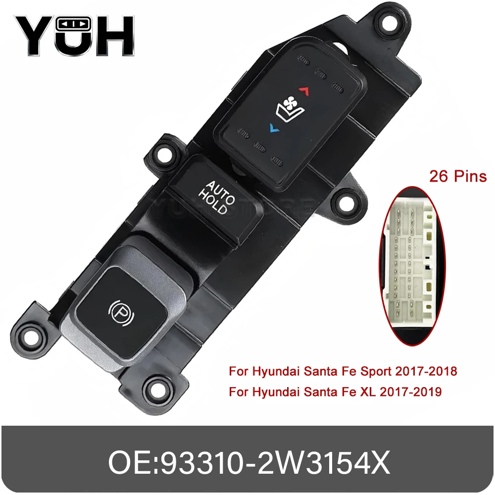 

93310-2W3154X для Hyundai Santa Fe XL 2017 2018 2019, вспомогательный переключатель стояночного тормоза, обогреватель сиденья, крутая кнопка, детали