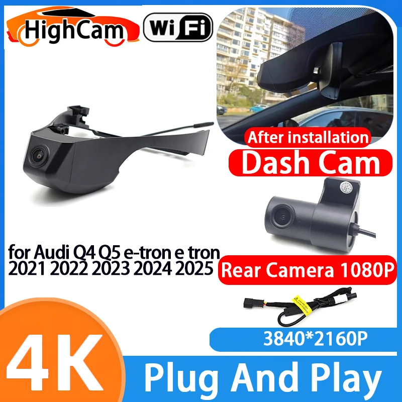 HighCam for Audi Q4 Q5 e-tron e tron 2021 2022 2023 2024 2025 4K IMX335 2160P Wifi DVR Video Recorder Dash Cam Front Rear Camera