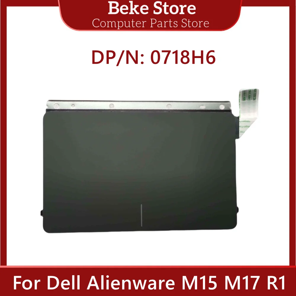 

Beke новый оригинальный 0718H6 718H6 CN-0718H6 для Dell Alienware M15 M17 R1 сенсорная панель трекпад мышь плата с кабелем быстрая доставка