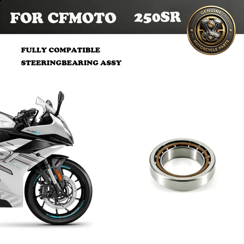 For CFMOTO Steering Bearing Assy 150NK 250SR 250SR-FUN 400GT 650MT 650GT 700MT 700CLX Motorcycle  Original Parts