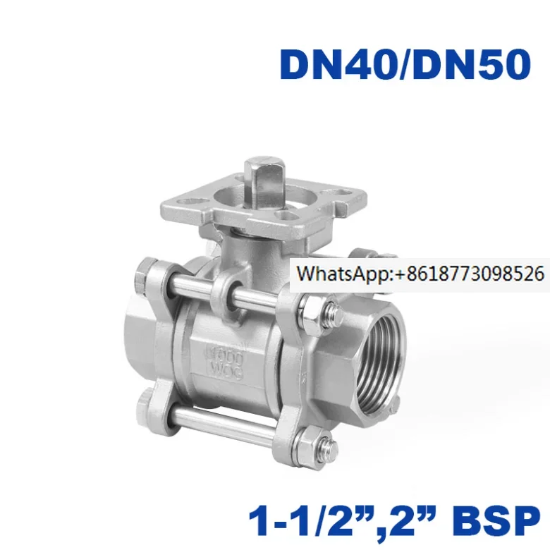 For 3PC type stainless steel switch actuators with 1-1/2 ″ platform ball valves; 2 inch internal thread DN40/DN50