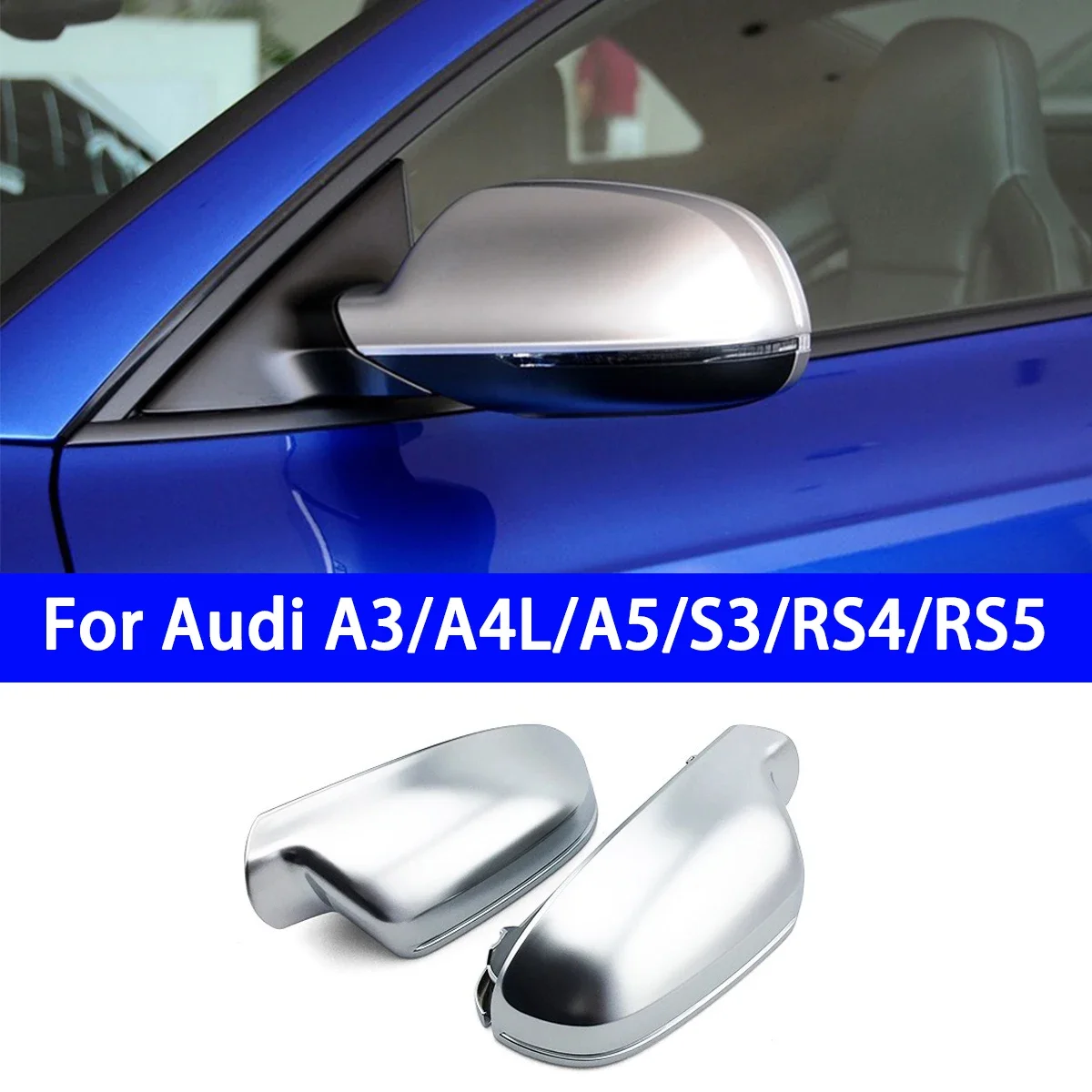 

Suitable for Audi A5A4LA3 B7B8B8.5B9 Reverse Mirror Cover Electroplated Chrome Silver Rearview Mirror Shell Audi