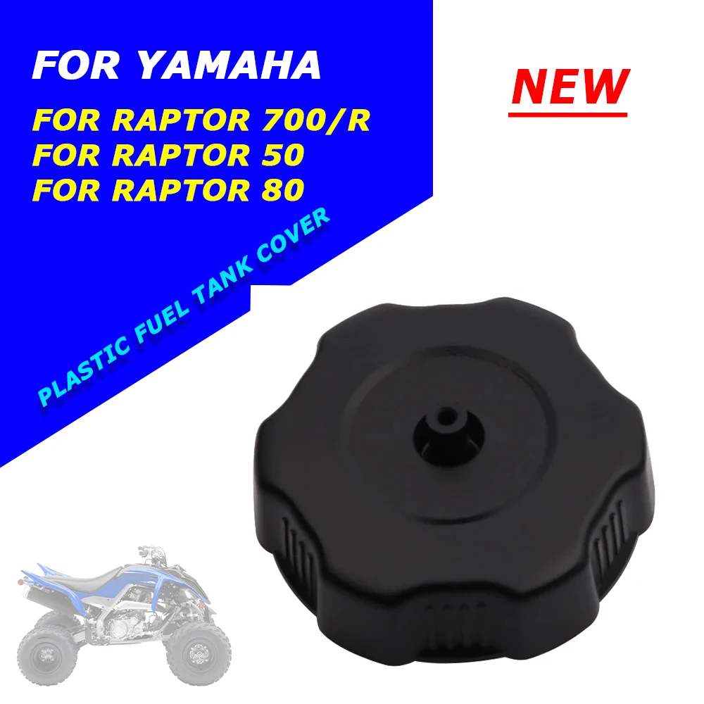 Motorcycle Accessories Fuel Tank Cap Gasoline Petrol Caps Plug Gas Cover For Yamaha Raptor 700 700R 50 80 YFM 700 R YFM700 2006