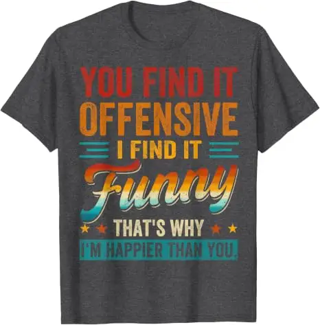 Du findest es beleidigend, ich finde es lustig, sarkastisches Humor-Zitat-T-Shirt, Y2k-Buchstaben, bedruckt, Streetwear, personalisiertes Spruch-T-Shirt, Geschenk – Detail 10