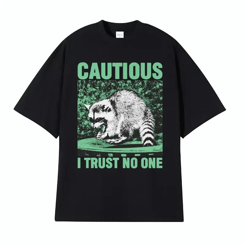 Cautious I TRUST NO ONE Raccoon Vintage Graphic T Shirts for Men Fashion Casual T-shirt Unisex 100% Cotton Oversized T Shirt Y2k