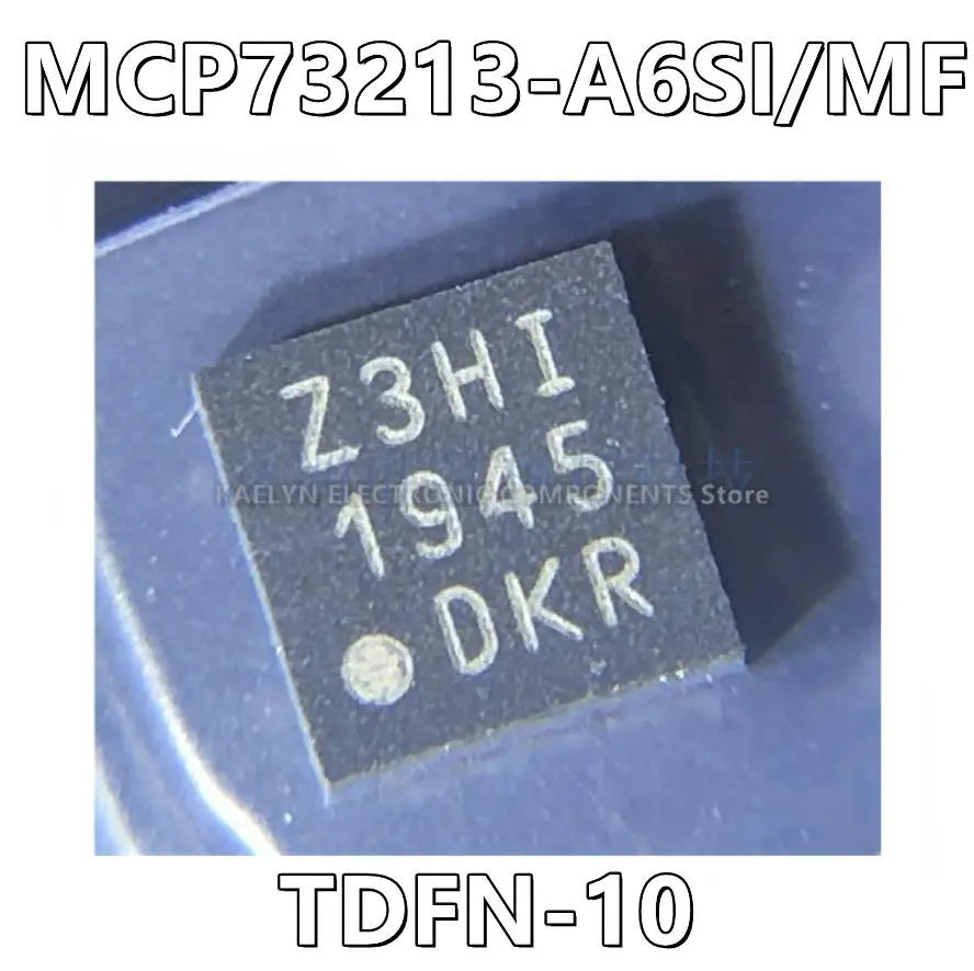 10Pcs/lot MCP73213-A6SI/MF MCP73213-A6S MCP73213 Z3HI Charger IC Lithium Ion/Polymer 10-DFN