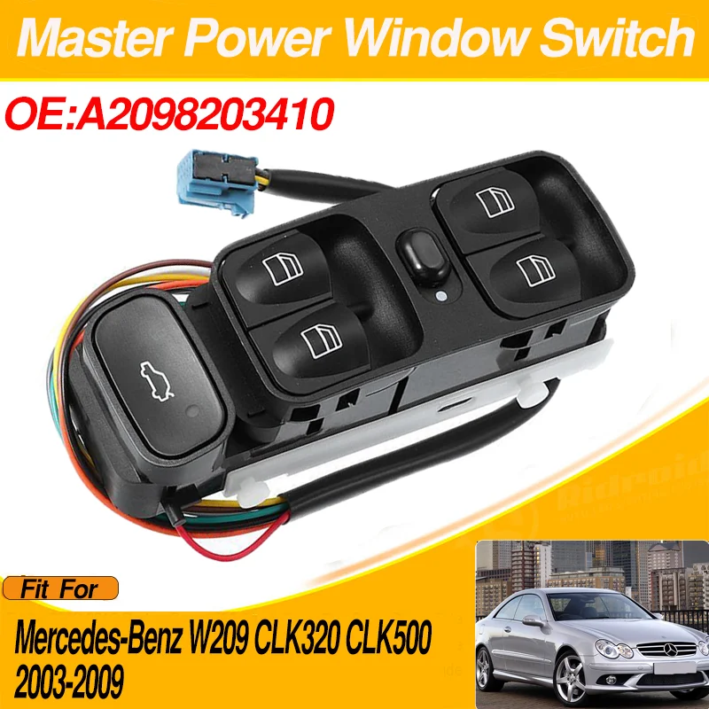 

A2098203410 Power Control Window Switch For Mercedes-Benz W209 CLK320 CLK500 2003 2004 2005 2006 2007 2008 2009