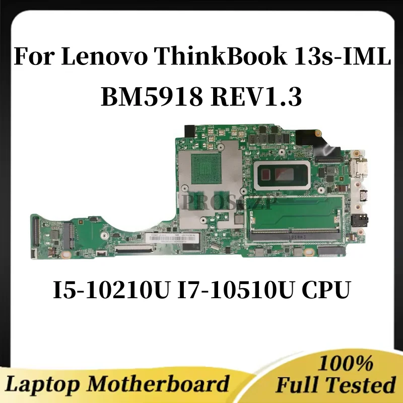 

Материнская плата BM5918 REV1.3 подходит для компьютера Lenovo ThinkBook 13s-IML с процессором I5-10210U I7-10510U, 100% тестирование, ОК, доставка