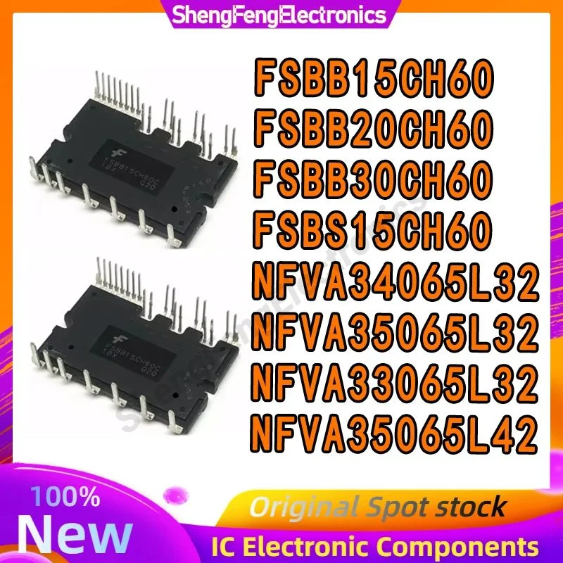 

100% NEW FSBB15CH60 FSBB20CH60 FSBB30CH60 FSBS15CH60 FPAB20BH60B FPAB20CH60B NFVA33065L32 NFVA35065L42 NFVA34065L32 NFVA35065L32