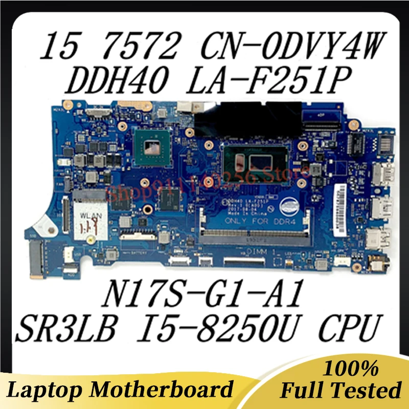 

For DELL 15 7472 7572 CN-0DVY4W 0DVY4W DVY4W Laptop Motherboard DDH40 LA-F251P W/ SR3LB I5-8250U CPU N17S-G1-A1 MX150 100%Tested