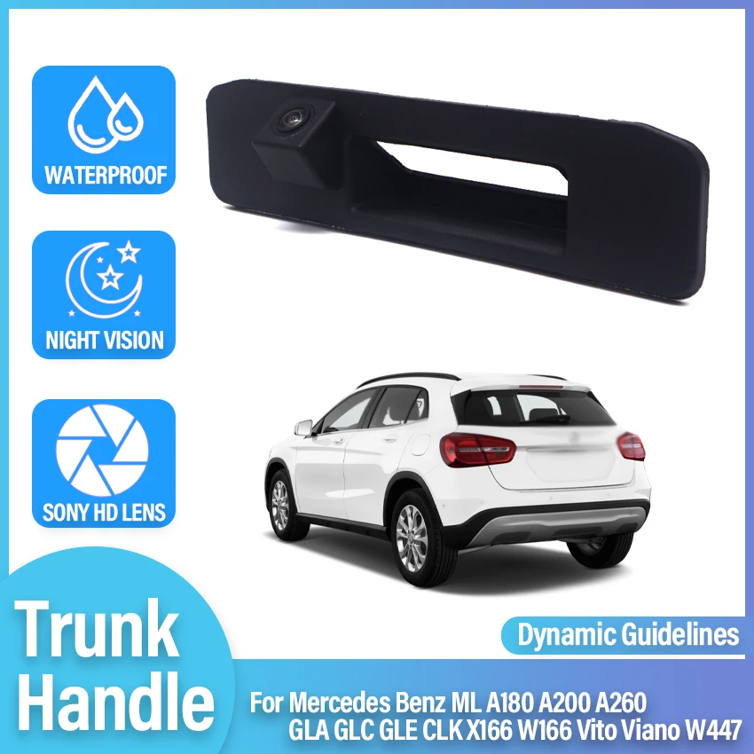 

HD 1080P Car Reverse Backup Trunk Handle Camera For Mercedes Benz ML A180 A200 A260 GLA GLC GLE CLK X166 W166 Vito Viano W447