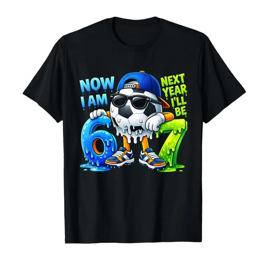 

6th Birthday Boy Soccer Ice Cream Drip 67 Meme 6 Year Old T-shirt For Men Women 100% Cotton T Shirts Short Sleeve Tops 0413-1