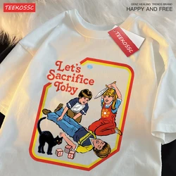Let'S Sacrifice Toby Funny T-Shirt Men Women Cotton Short Sleeve T-Shirts Casual Breathable Tops Oversize Loose Tee Clothes