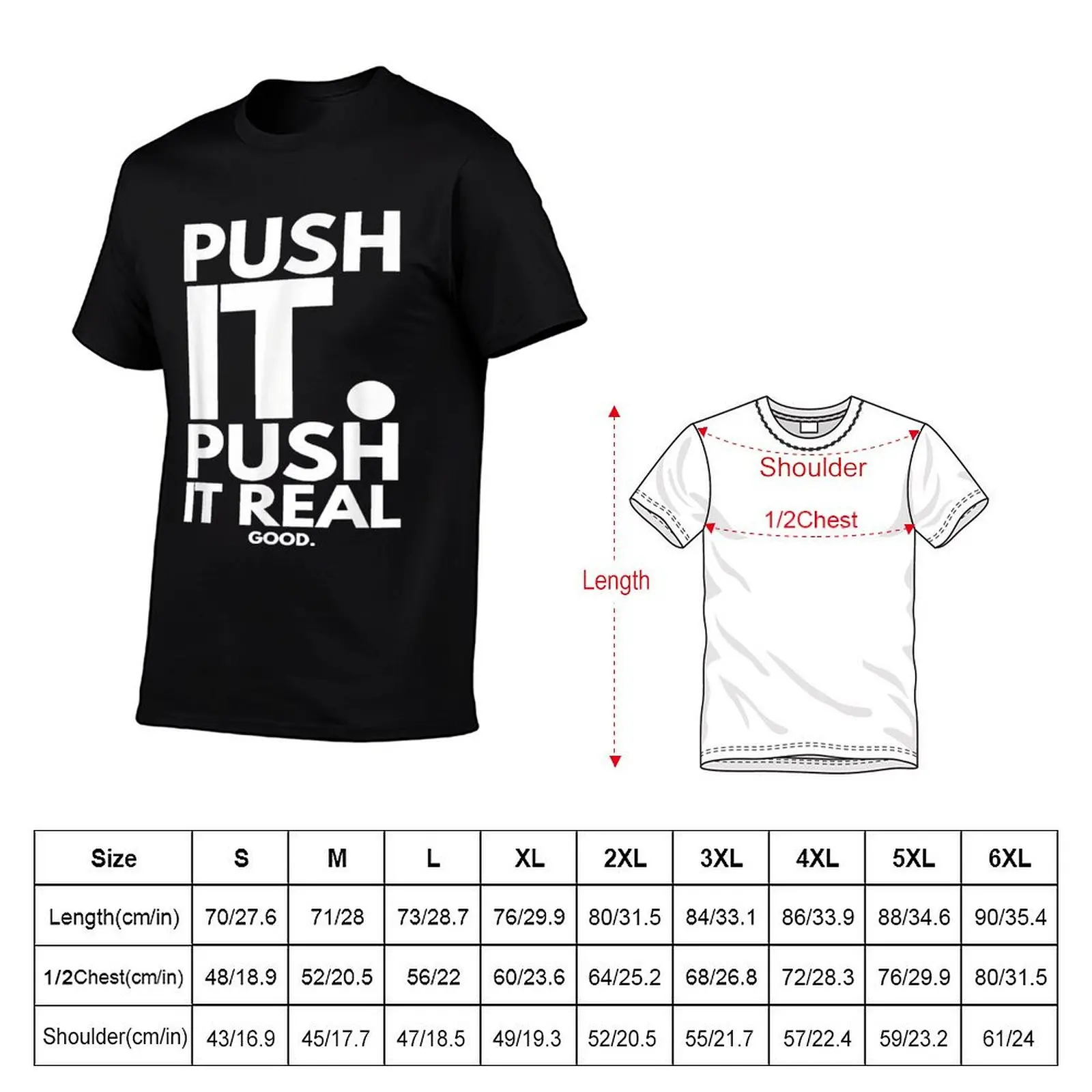 Push It Real Good Shirt - Funny Gym Tshirt T-Shirt Big and Tall Gym T-Shirt