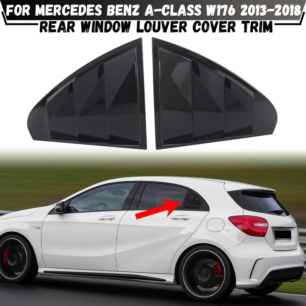 Pair Car Rear Window Shutter Cover Trim For Mercedes Benz A Class W176 2013 2014 2015 2016 2017 2018 Side Window Louver