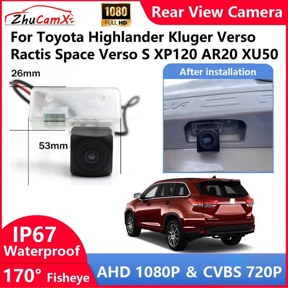 For Toyota Highlander Kluger Verso Ractis Space Verso S XP120 AR20 XU50 Backup Parking Reverse Rear view Camera  AHD 1080P