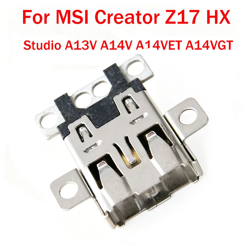 1Pcs Power Jack Charging Port Socket Connector Fit For MSI Creator Z17 HX Studio A14VET A14VGT