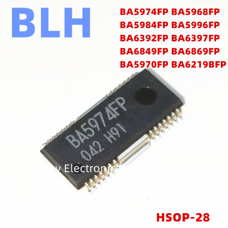 2PCS BA5974FP BA5968FP BA5984FP BA5996FP BA6392FP BA6397FP BA6849FP BA6869FP BA5970FP BA6219BFP BA6219BFP-YE2 HSOP28 Drive IC