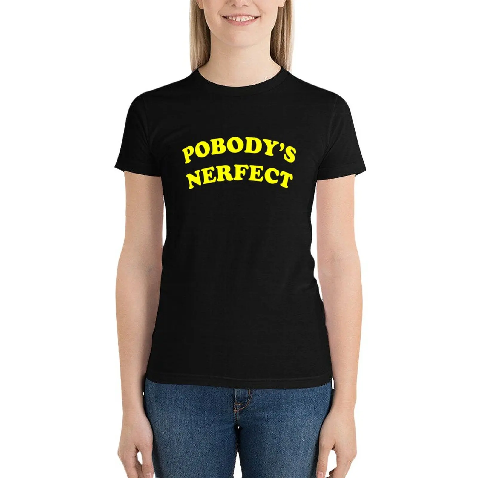 

Pobody's Nerfect T-Shirt kawaii clothes vintage clothes Woman fashion