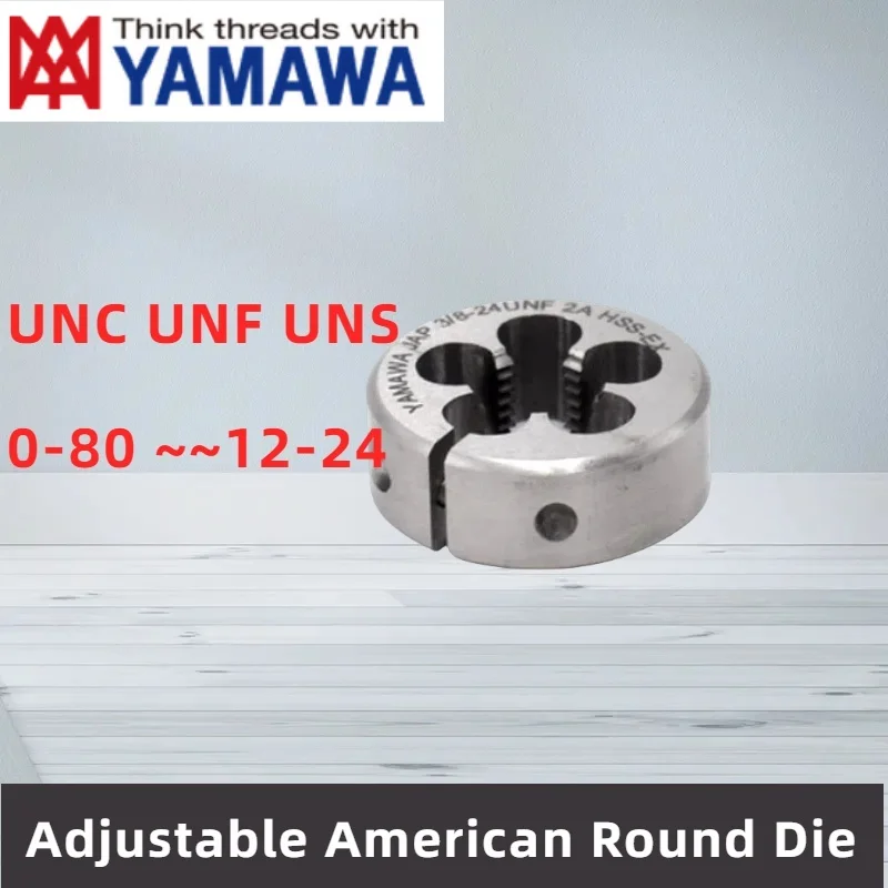 1PCS YAMAWA HSSE AR-D Round Dies UNF UNS UNEF 0-80 1-72 2-64 3-56 4-48 5-44 6-40 8-36 10-28 12-28 24 Fine Thread Threading Dies