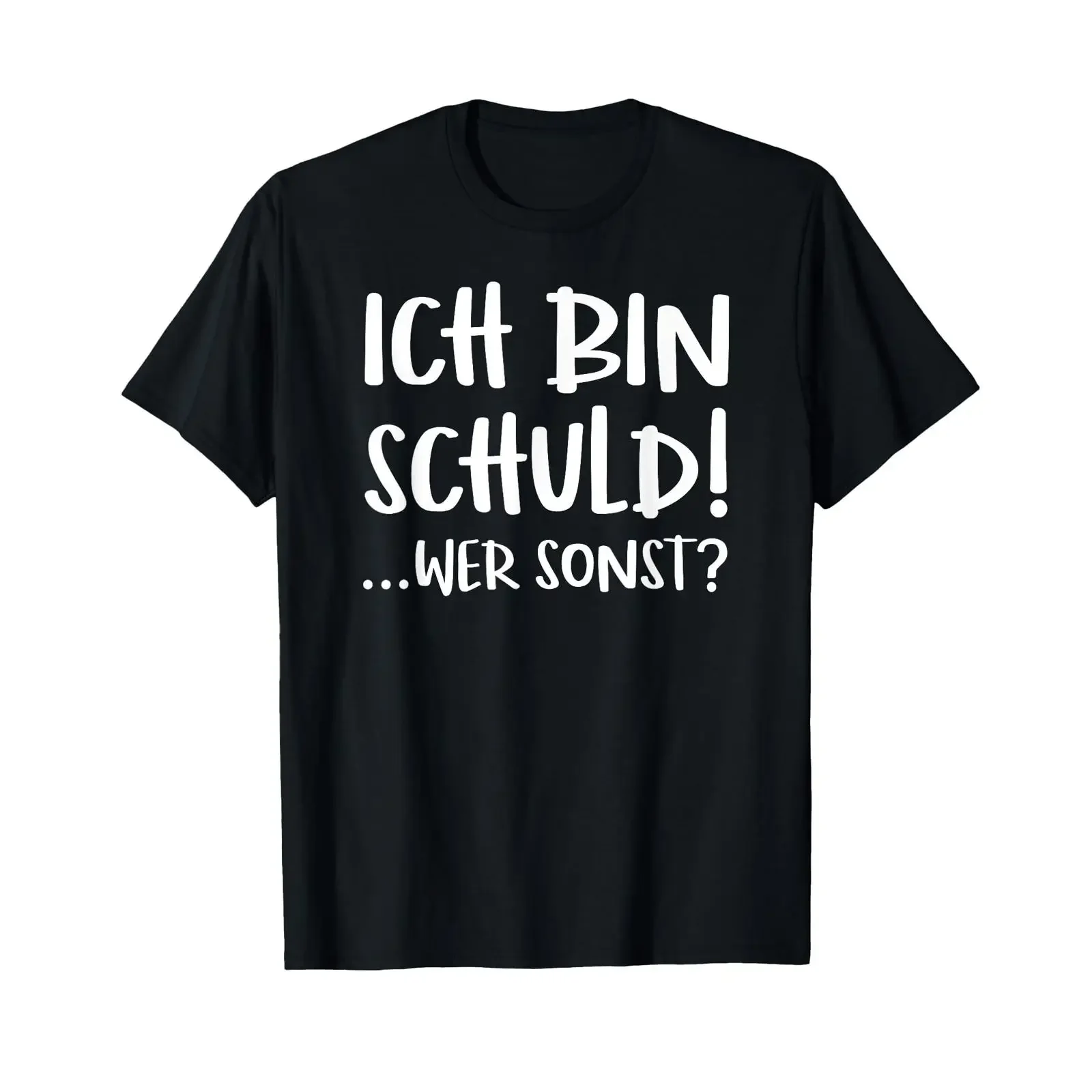 T Shirt with German Text Ich bin Schuld immer Tollpatsch Drunken Fun Language vintage Washed Unisex designer clothes Stretched
