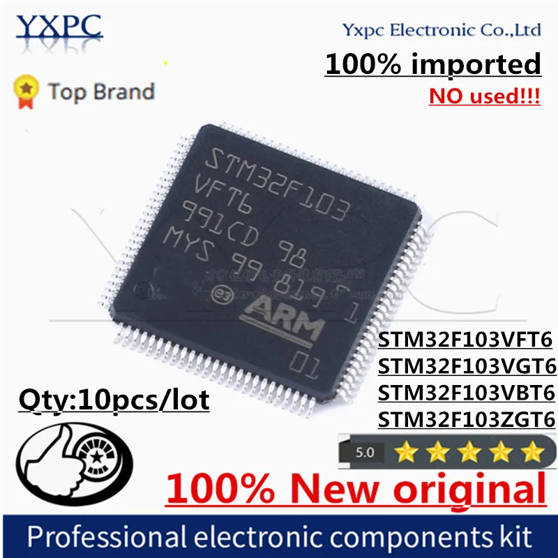 100% New Imported Original STM32F103VFT6 STM32F103VGT6 STM32F103VBT6 STM32F103ZGT6 QFP MCU Chips