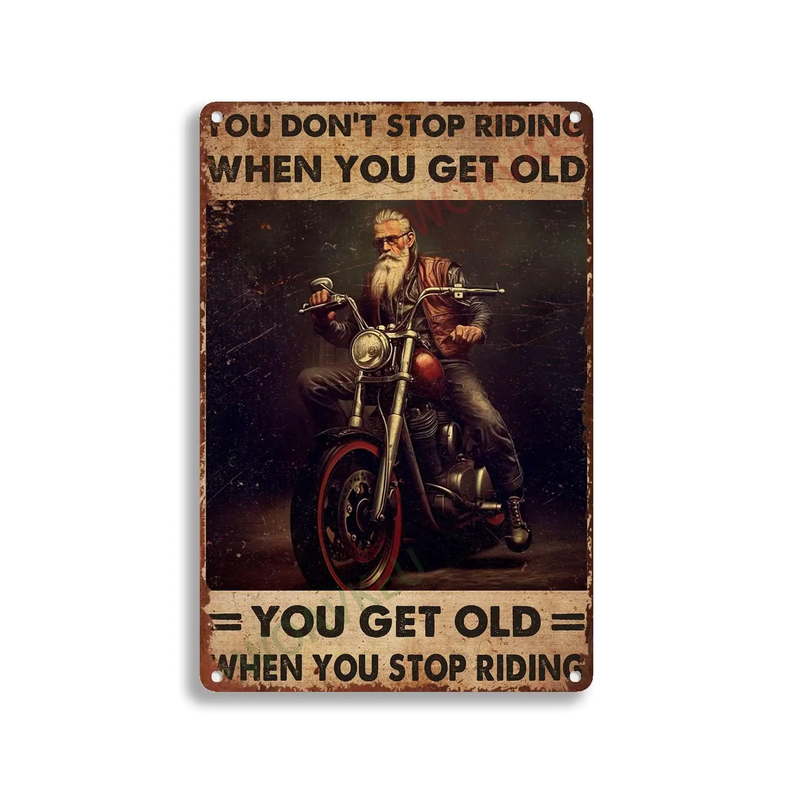 Aluminum Vintage Tin Sign You Don’t Stop Riding When You Get Old For Garage Man Cave Bar Home Sign Wall Decor ;