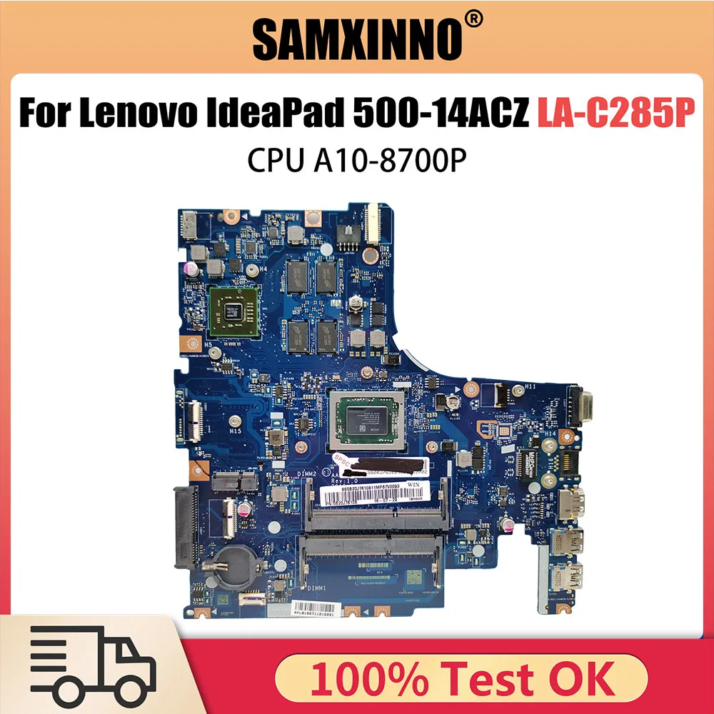 

LA-C285P Mainboard For Lenovo IdeaPad 500-14ACZ Laptop motherboard with CPU A10-8700P GPU V2G 100% Fully Tested