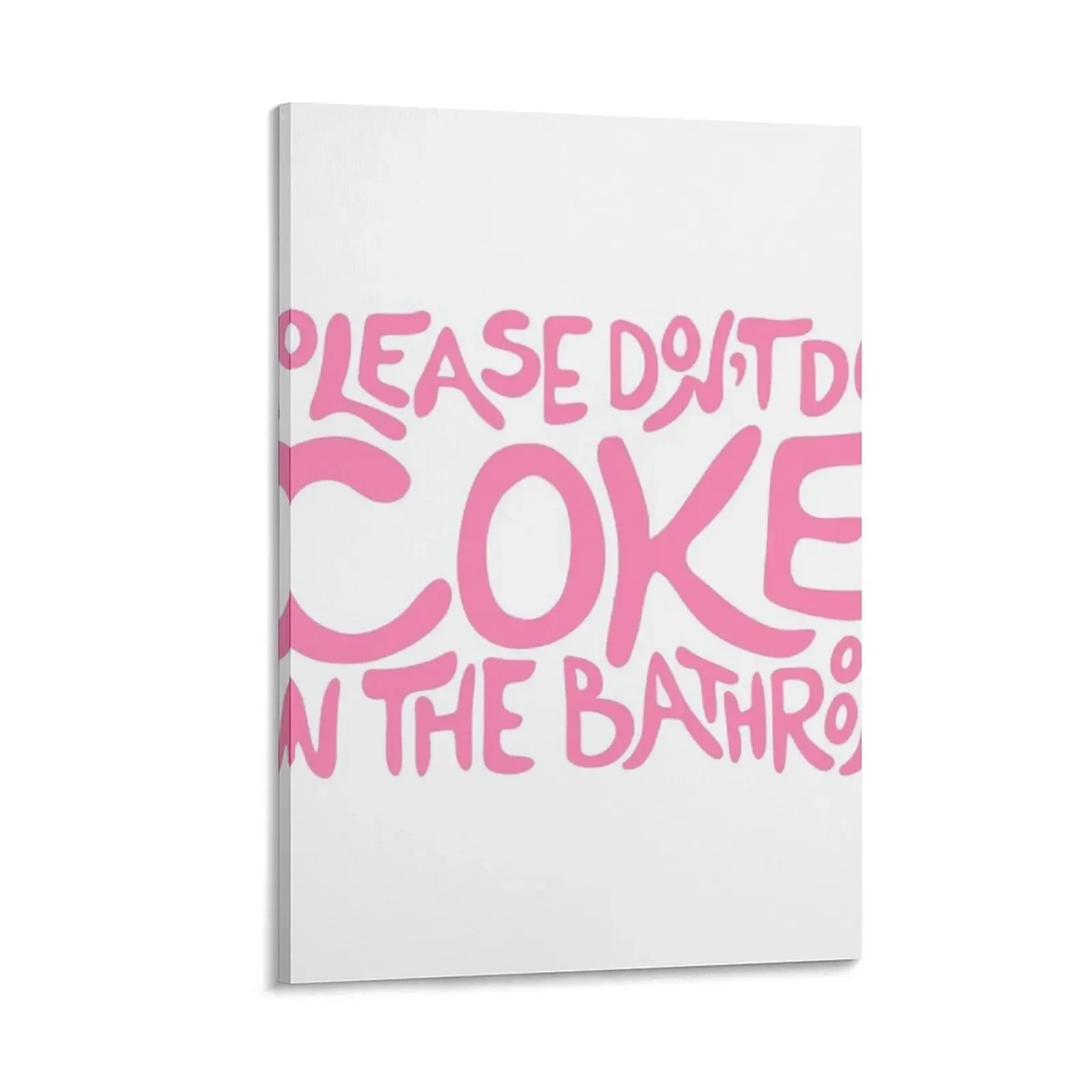 

Please Don’t Do Coke In The Bathroom Funny, Sarcastic Bathroom Decor Canvas Painting Paintings home decoration luxury