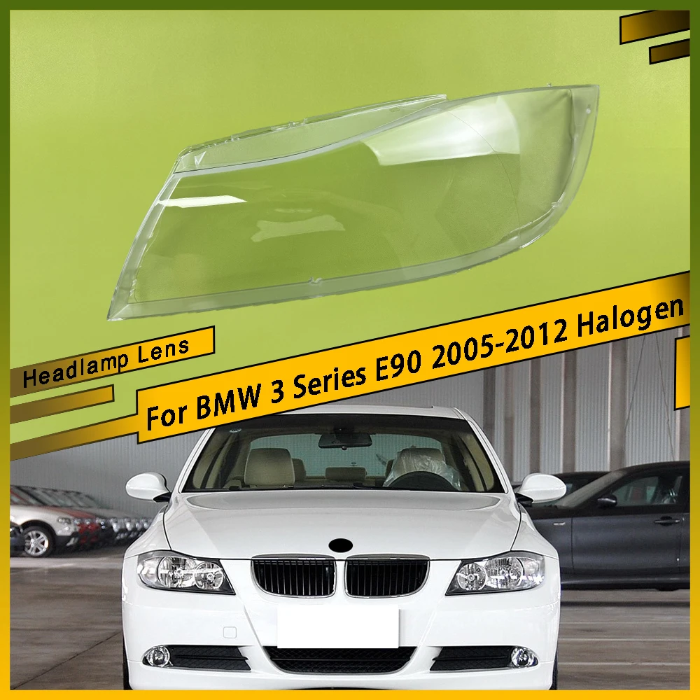 

Headlamp Lens Cover Headlights Shell Glass Head Lamp Shade Transparent Lampshade For BMW 3 Series E90 2005 - 2012 Halogen