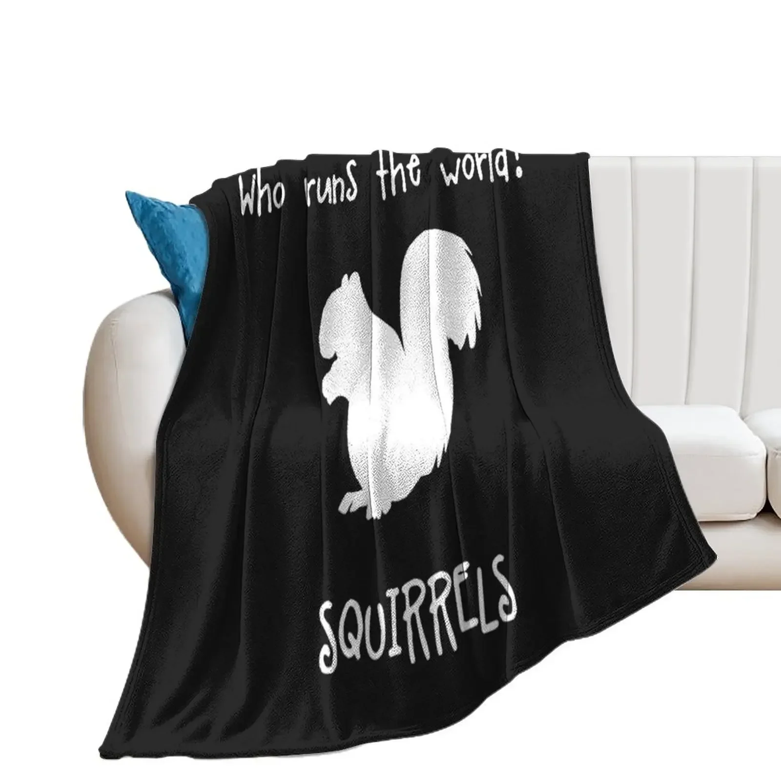 

Who runs the world SQUIRRELS Throw Blanket Luxury Thicken Thermals For Travel Winter beds Blankets For Baby Blankets