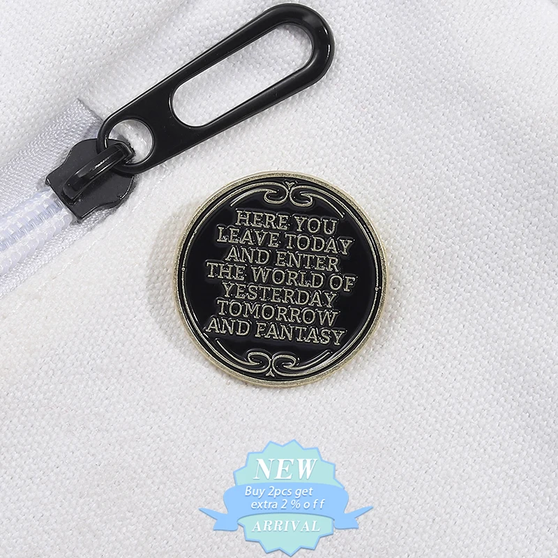 Here You Leave Today And Enter The World Of Yesterday Tomorrow And Fantasy Enamel Pin Magic Kingdom Entrance Plaque Jewelry Gift