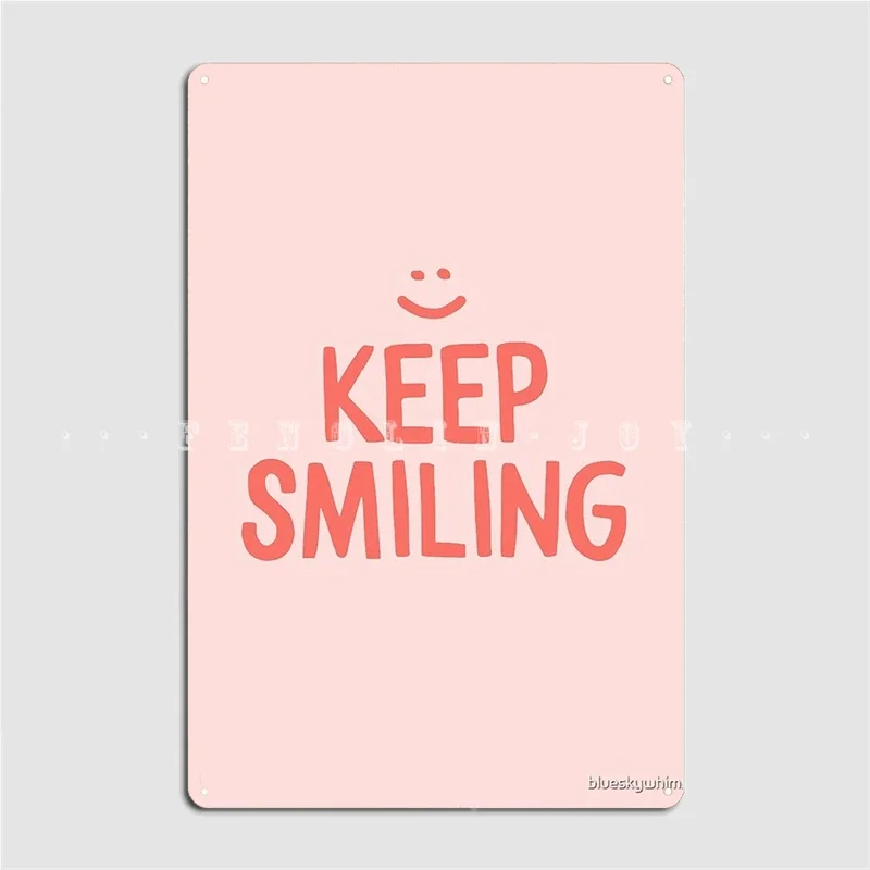Keep Smiling Pink Happy Quote Metal Plaque Poster Wall Pub Club Bar Decoration Plaques Tin Sign Posters
