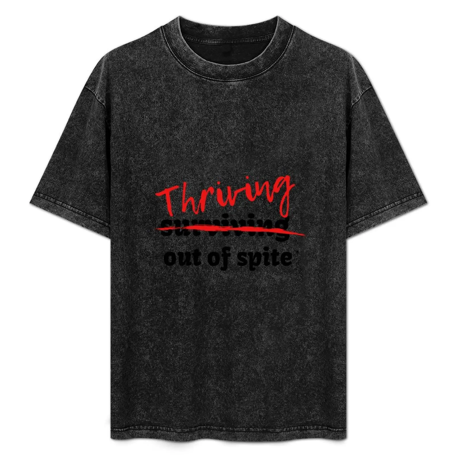 

Thriving out of Spite T-Shirt