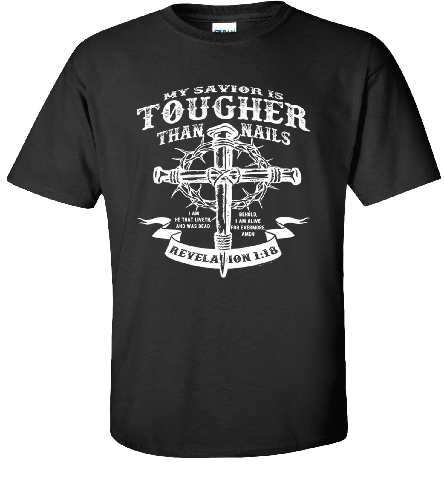 My Savior is Tougher Than Nails Christian T-Shirt
