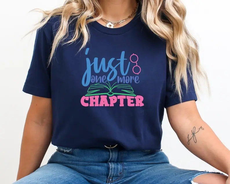 

Just One More Chapter Shirt Reading reading teacher book lover Short Sleeve Top Tees 100% Cotton Streetwear Harajuku goth y2k