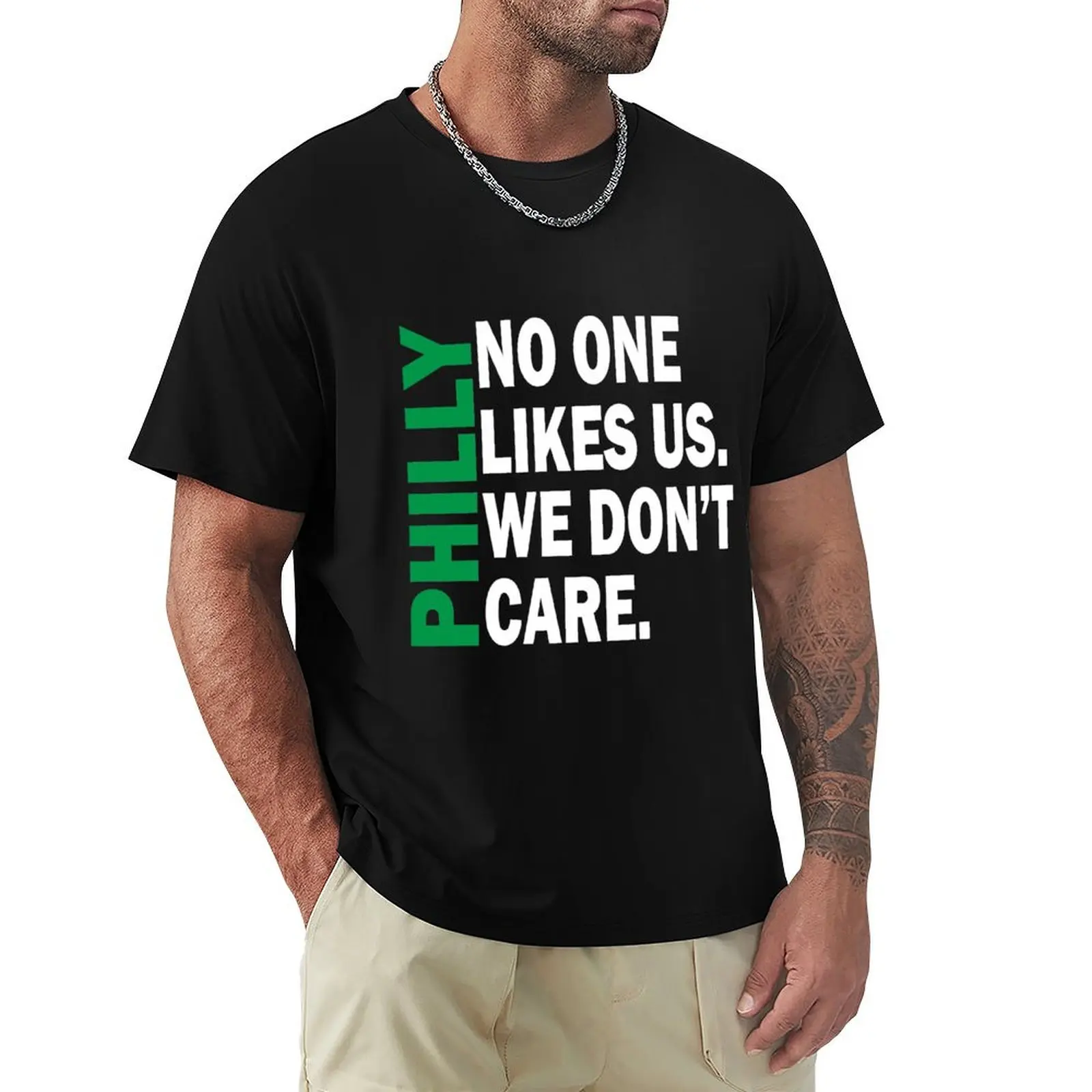 

Philly No One Likes Us We Don't Care,we are philly T-Shirt kawaii clothes baggy shirts Men's t-shirt