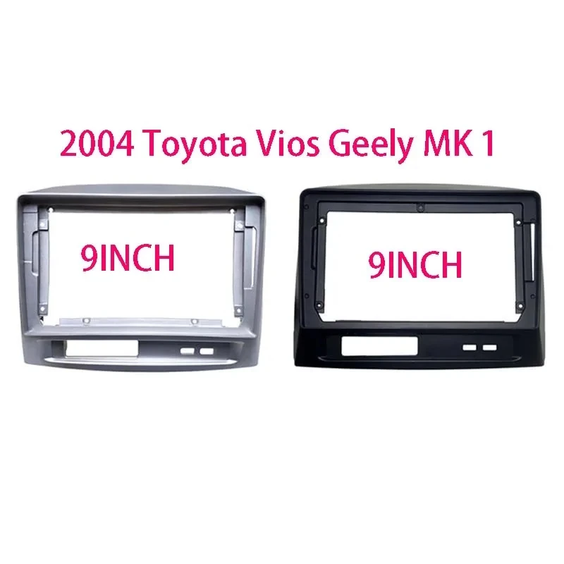 

9-дюймовый разъем для Toyota Vios Geely MK 1 2002-2007, автомобильная рама, аудиоадаптер, комплекты отделки приборной панели, радиоплеер