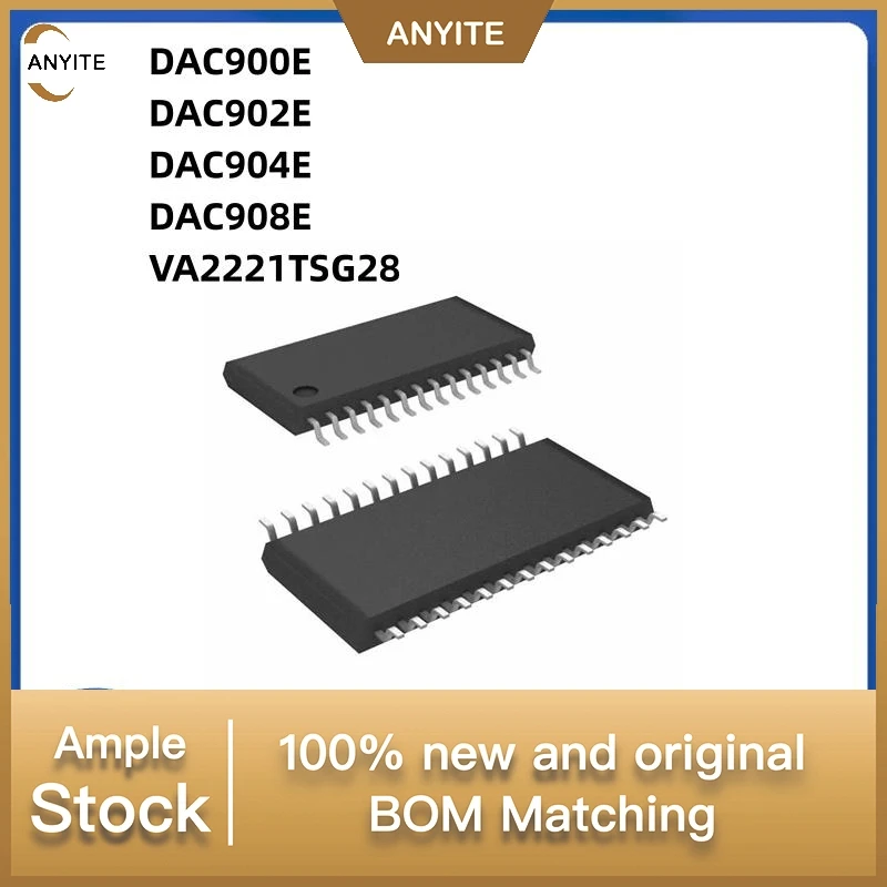 10Pcs/Lot  DAC900E   DAC902E   DAC904E   DAC908   DAC900  DAC902    DAC904  DAC908   VA2221 VA2221TSG28 VA2221TSG TSSOP28