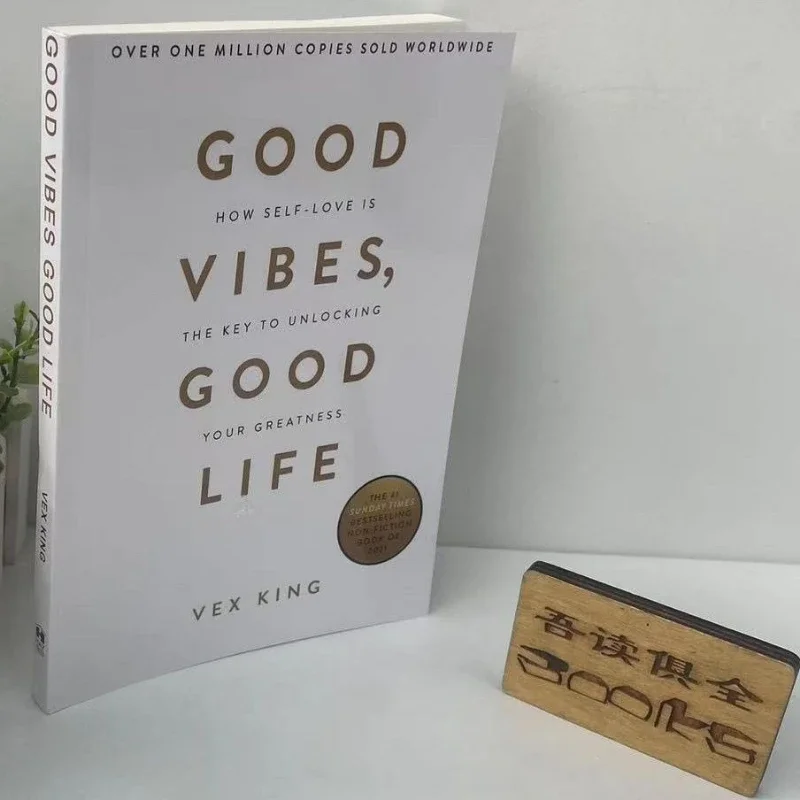 

Good Vibes Good Life By Vex King How Self-Love Is The Key To Unlocking Your Greatness The Bestselling Book Paperback