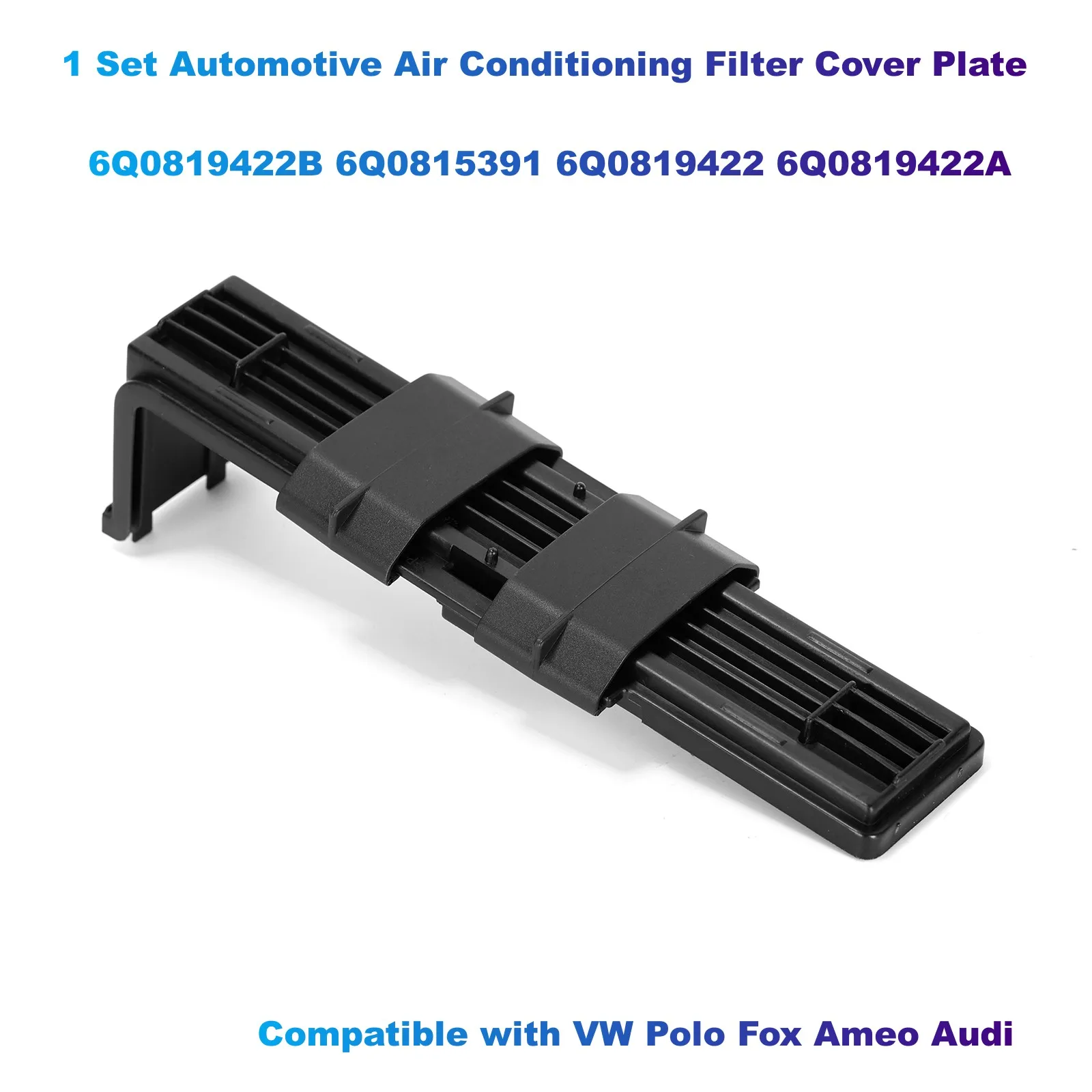 

1 Set Automotive Air Conditioning Filter Cover Plate 6Q0819422B 6Q0815391 6Q0819422 6Q0819422A Compatible with VW Fox Ameo Audi