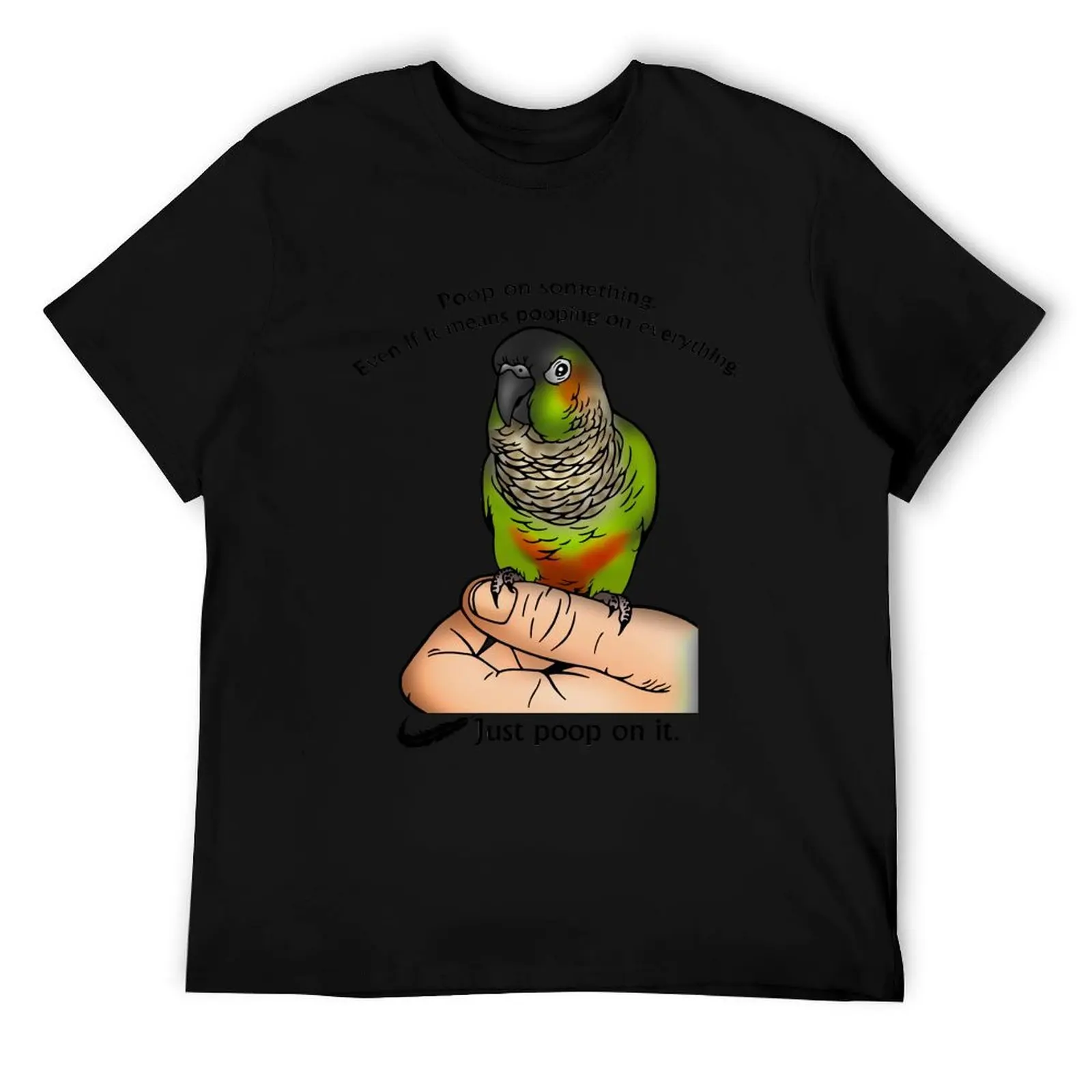 

Just Poop On It! (Black Font) T-Shirt man t shirt summer man tshirt T-Shirt
