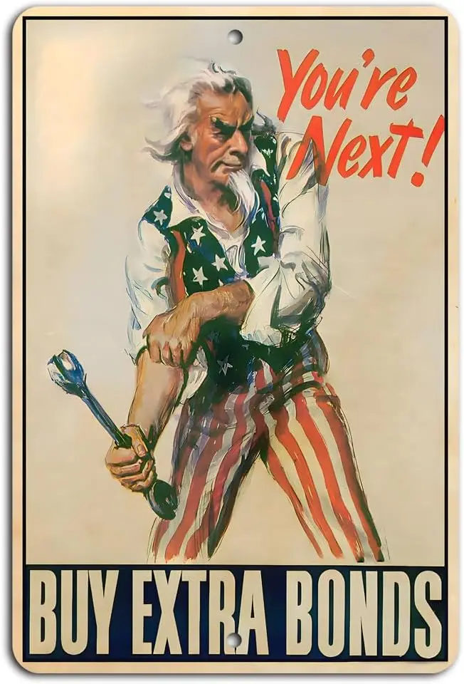 Youre Next! Support the Cause - Buy Bonds Metal Sign , Tin Wall Art Decor for Home, Office, Bar, Garage, Indoor ; Outdoor-alumin