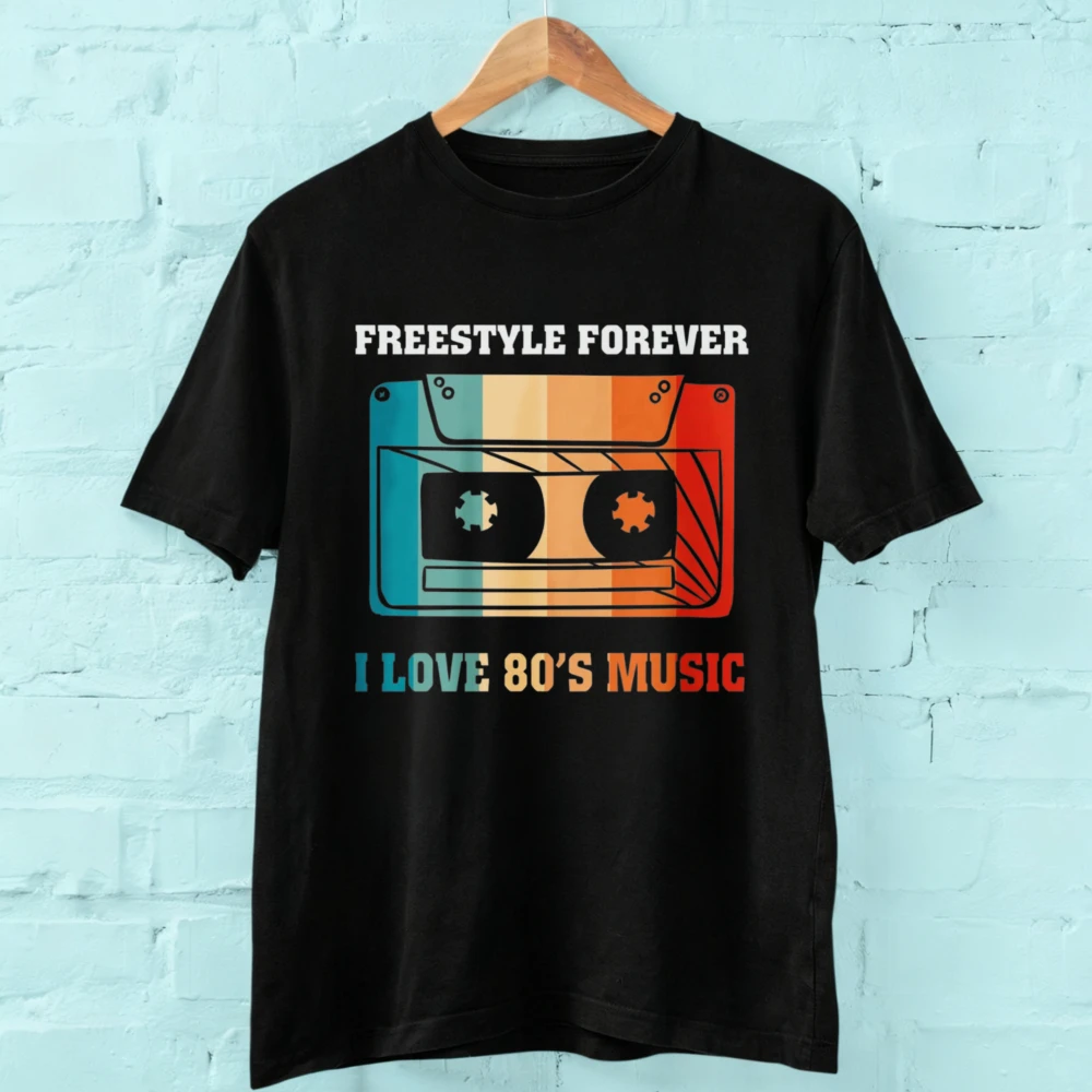 Retro Cassette Tape Freestyle Forever I Love 80's Music Cotton Tshirt Retro Cassette Music Fan 80s Nostalgia Unisex Trendy Shirt