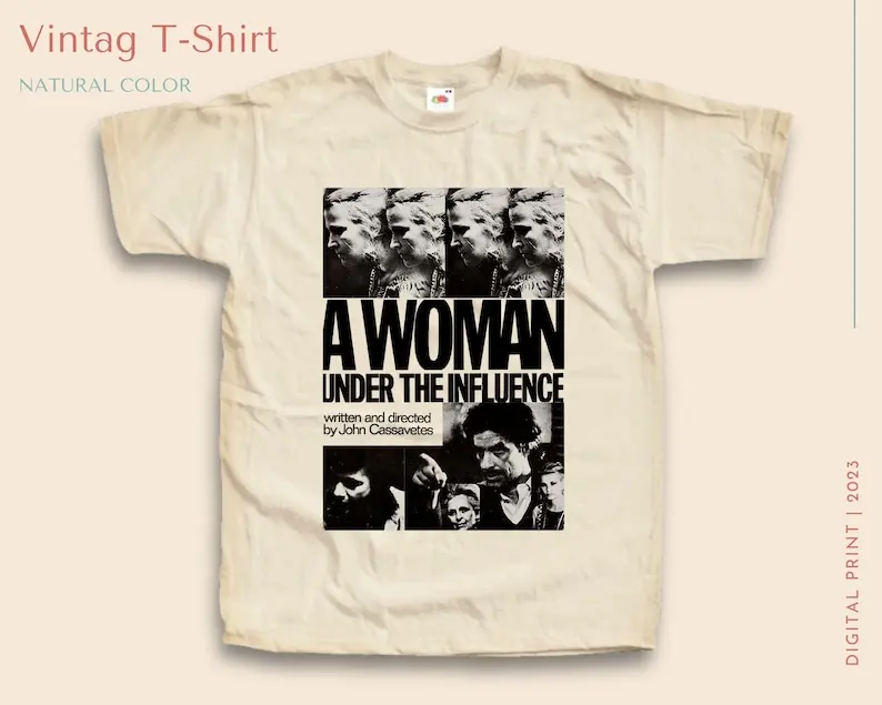 

Vintage TShirt A Woman Under the Influence V1 NATURAL color Men Woman Unisex T-Shirt Digital Print Sizes
