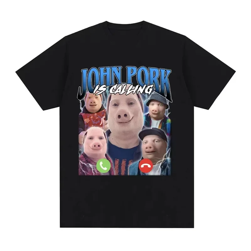 Funny John Pork Is Calling T-Shirt Humor Pig Meme Design Graphic T Shirt Fashion Hip Hop Short Sleeve Fashion T-shirts