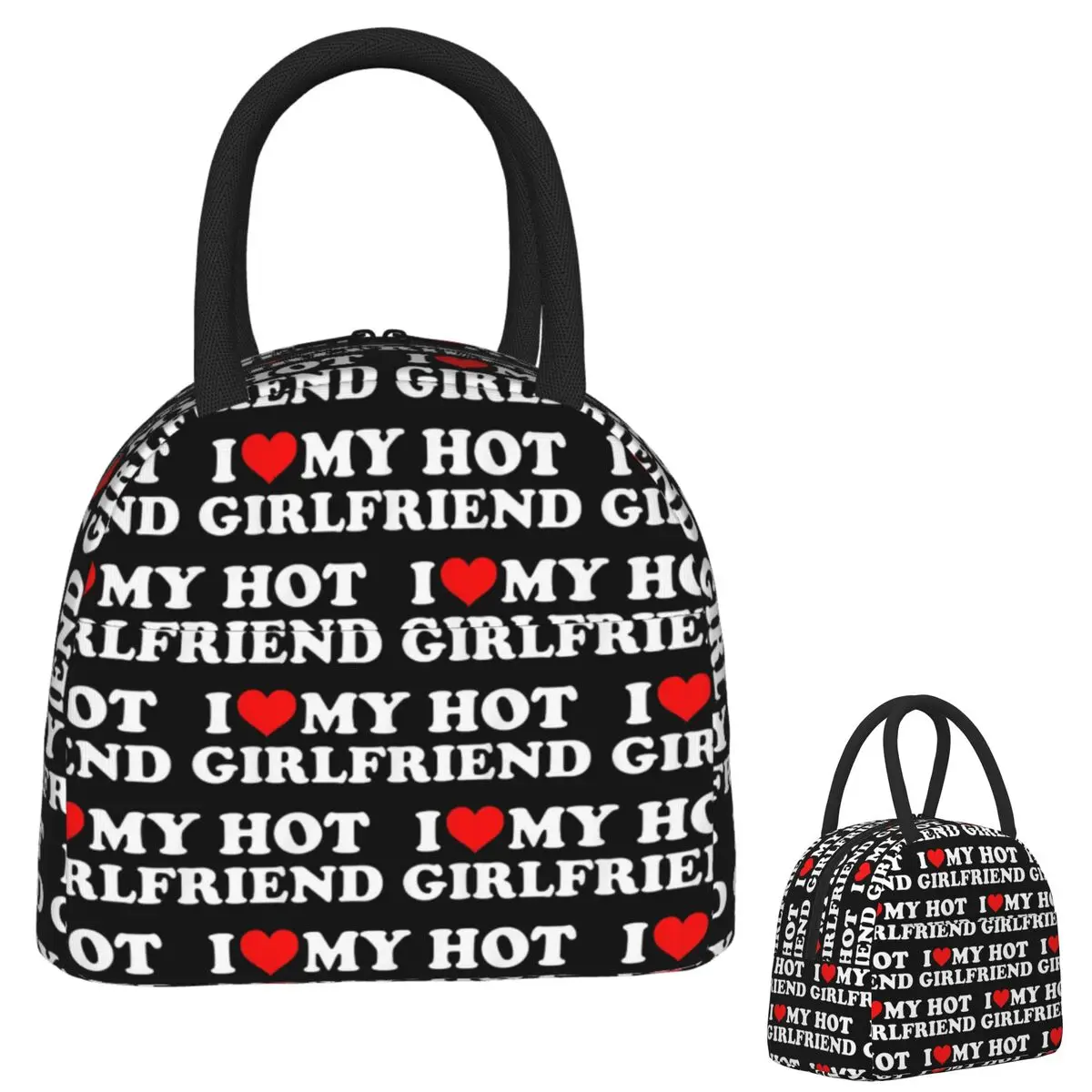

I Love My Hot Girlfriend Lunch Bags Insulated Bento Box Portable Lunch Tote Picnic Bags Cooler Bag for Woman Children Travel